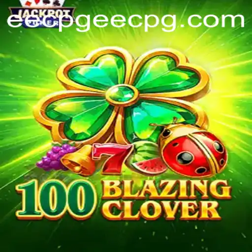 Unveiling the Exciting Gameplay of 100BlazingClover: A Comprehensive Guide